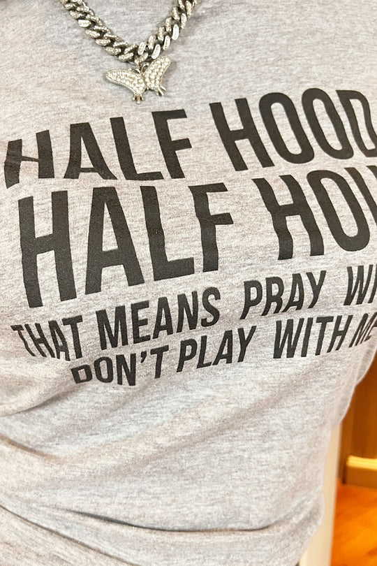 Half Hood, Half Holy Tee - Gray
