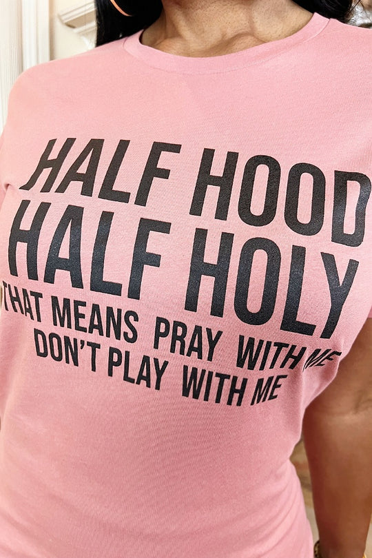 Half Hood, Half Holy Tee - Light Pink